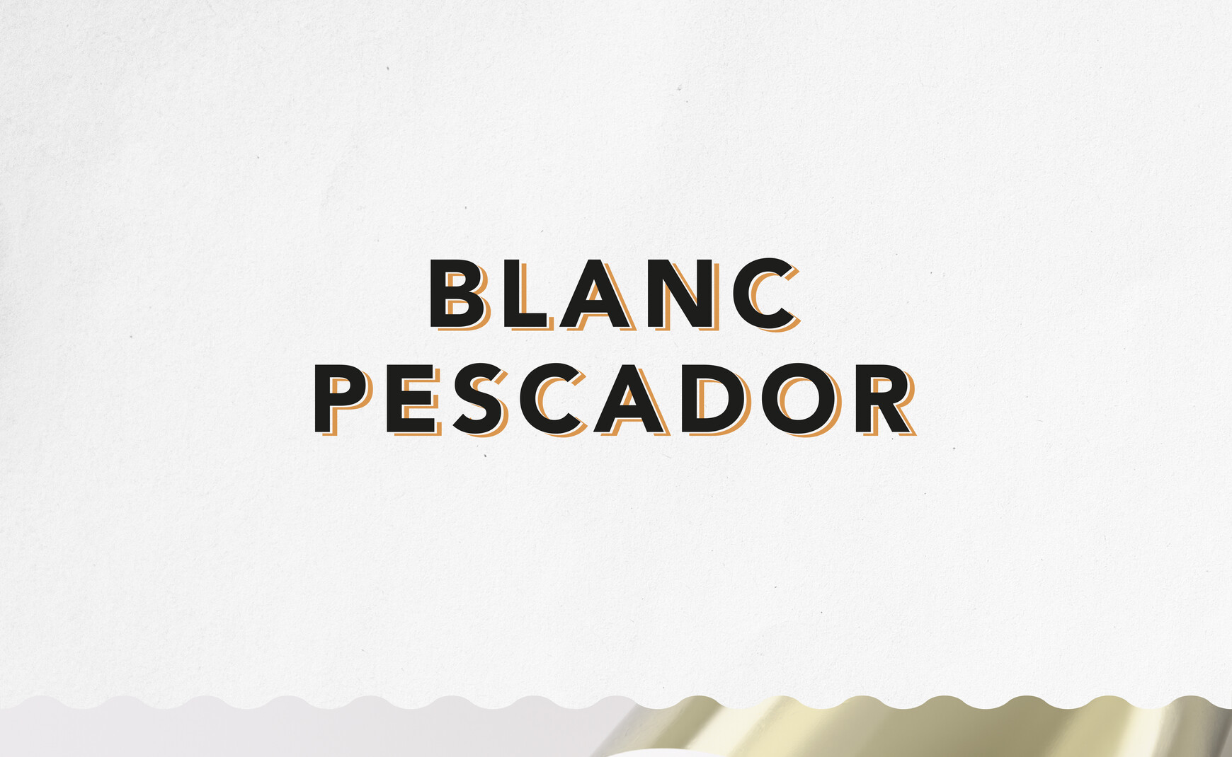 Blanc Pescador | Batllegroup
